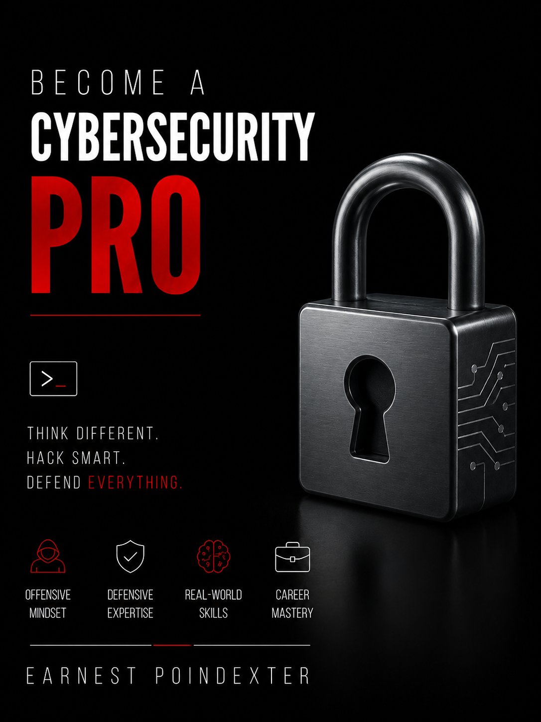 Become a Cybersecurity Pro — by Earnest Poindexter